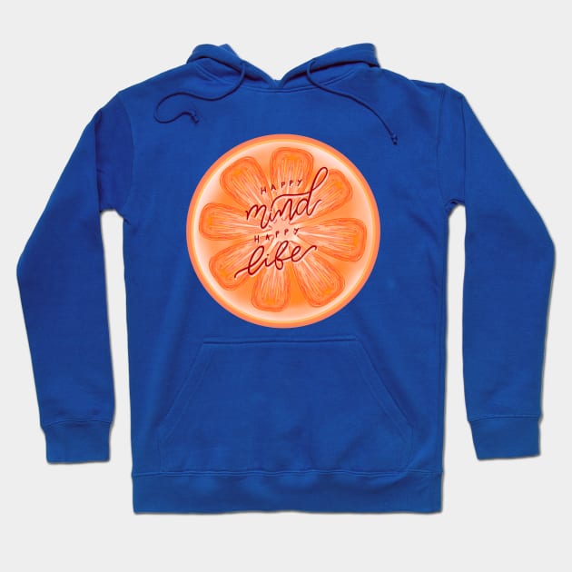 Happy mind, happy life-grapefruit-motivational quote Hoodie by Miruna Mares